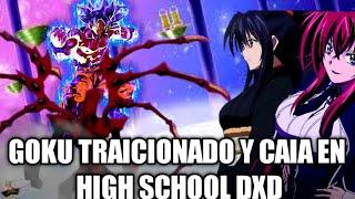 Goku Traicionado en High School dxd | CAP 2 | Goku Teorias Z 